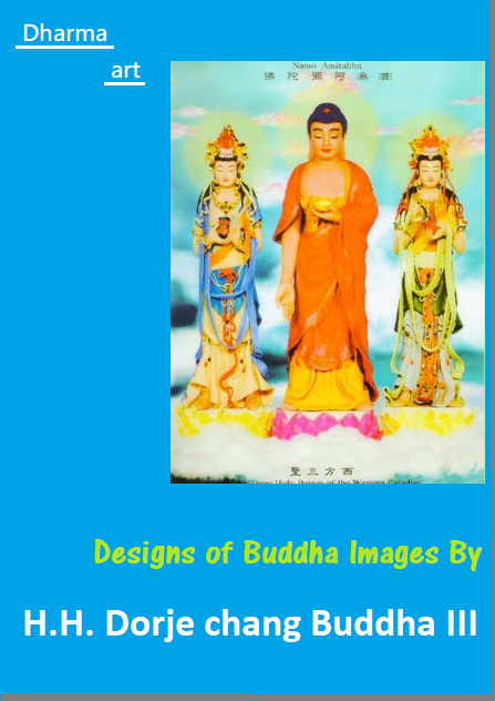 Designs of Buddha Images By H.H. Dorje chang Buddha III